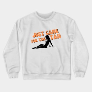 Just came for the Tan - Beach Crewneck Sweatshirt